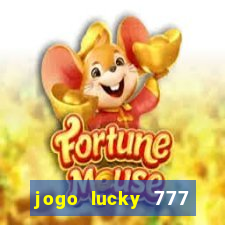 jogo lucky 777 paga mesmo